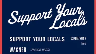 Support Your Locals with Wagner, Stuff -live-, Dirk Digglah.