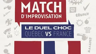 Match D'impro Les Legendes - France vs Quebec