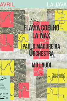 Flavia Coehlo dj set feat. la Wax, Mo Laudi, Paulo Madureira Orchestra