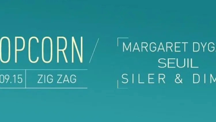Popcorn : Margaret Dygas, Seuil & Siler & Dima