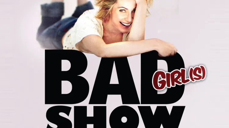 The very bad girls show