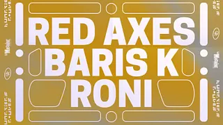 Quartiers Rouges: Red Axes, Baris K, Roni