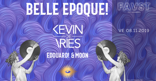 Faust: Belle Epoque! w/ Kevin De Vries, Edouard! & Moon