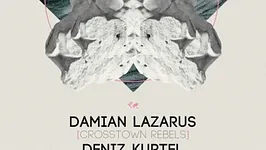 Crosstown Rebels Damian Lazarus, Deniz Kurtel, Amirali & Fur Coat