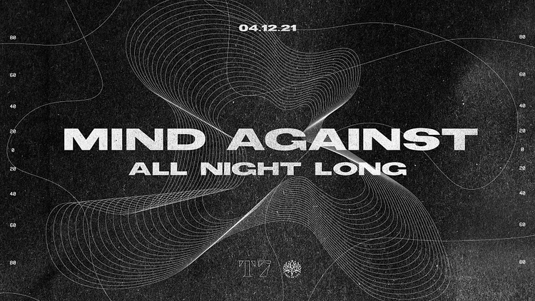 T7: Mind Against All Night Long
