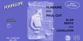 Pompelope : Flabaire b2b Paul Cut / Alan Dente b2b LeonxLeon