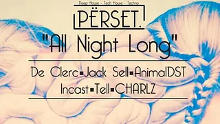 PERSET all night long