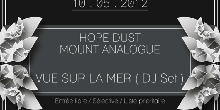 COMING NEXT #1: HOPE DUST / MOUNT ANALOGUE / VUE SUR LA MER (DJ SET)