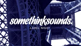 Somethinksounds Label Night