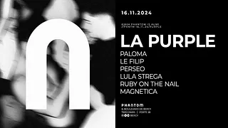 La Purple Paris : PHANTOM 