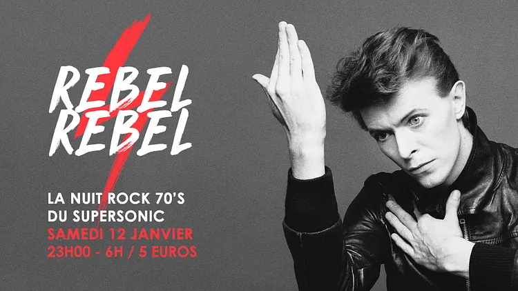Rebel Rebel / La Nuit Rock 70's du Supersonic