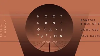 NOCTURNE GRAVITATION / Good Old Boys Release Party