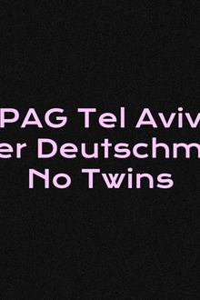 Le Badaboum invite PAG Tel Aviv : Oliver Deutschmann, No Twins