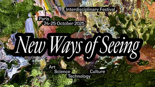 New Ways of Seeing (Revoir le Voir)