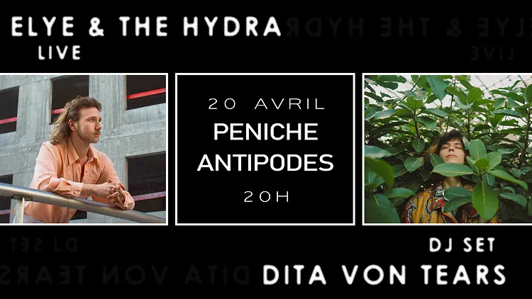 Elye & the Hydra + Dita von Tears en 1ère partie