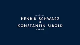 HAïKU avec Henrik Schwarz, Konstantin Sibold