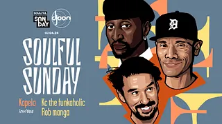 Soulful Sunday: Kapela invites Rob Manga & Kc The Funkaholic