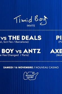 Timid Boy Invite : Hitch, The Deals, Pixel82, Antz & Axel Rey