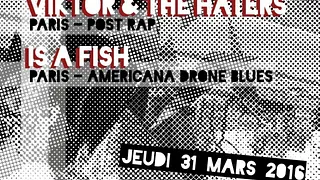 Année Zéro + Viktor & The Haters + Is A Fish