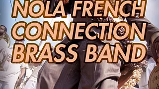 SECOND LINE PARTY 1#:                                 NOLA French Connection Brass Band