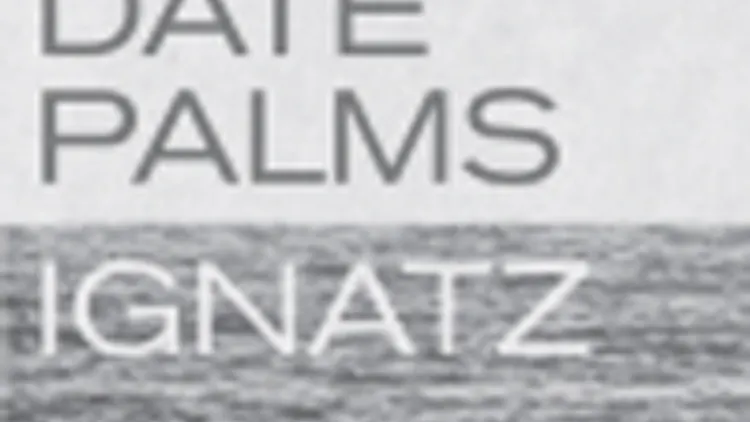Date Palms + Ignatz