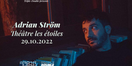 Adrian Ström - Paris, Théâtre Les Étoiles