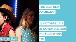 THEATER FRIDAYS – THE BIG FUNK COMPANY