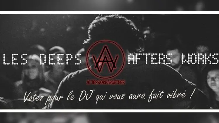 Openning Les Deeps Afterworks