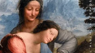 La Sainte Anne, l'ultime chef-d'œuvre de Léonard de Vinci
