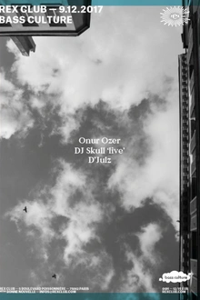 Bass Culture: Onur Ozer, DJ Skull Live, D'Julz