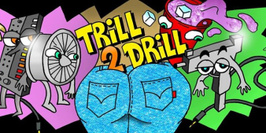 Trill 2 Drill Party
