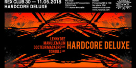 Rex Club 30 presente Hardcore Deluxe: Manu Le Malin Lenny Dee DR Macabre Live Torgull Live