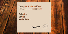 CrazyJack - Woodfloor : Polarize, Boyus & Kevin Reis