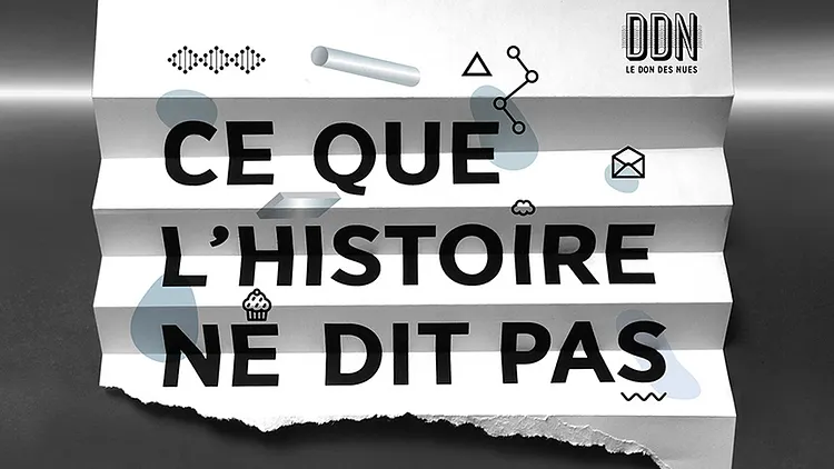 CE QUE L'HISTOIRE NE DIT PAS
