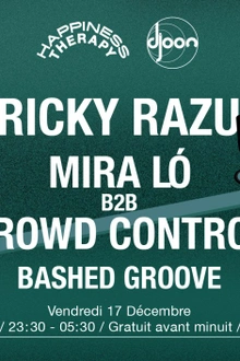 Happiness Therapy: Ricky Razu, Mira Ló b2b Crowd Control & Bashed Groove