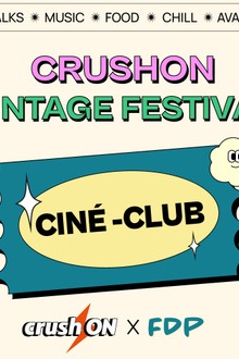 CrushON Vintage Festival : Ciné-Club