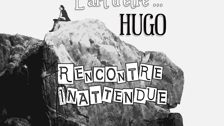 L'Art d'être Hugo (Théâtre)