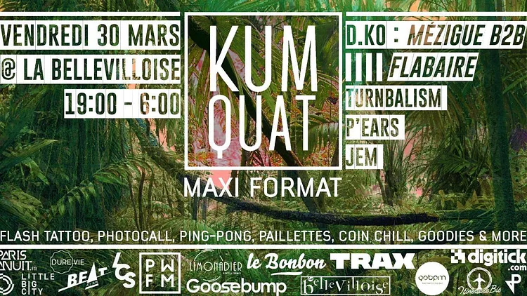 Kumquat Maxi Format w/ Mézigue, Flabaire, Turnbalism ...