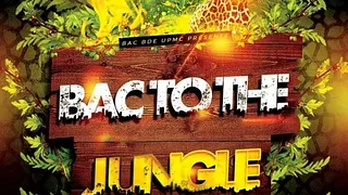 BAC TO THE JUNGLE