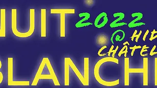 NUIT BLANCHE 2022 au Hide