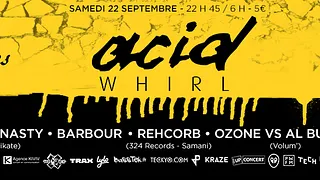 Acid Whirl (soirée du 8/9 reportée au samedi 22 septembre)