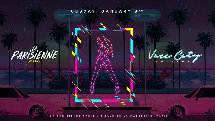 La Parisienne X Vice City Edition X Tuesday 08th Jan
