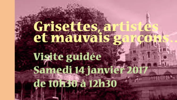 Grisettes, artistes et mauvais garçons