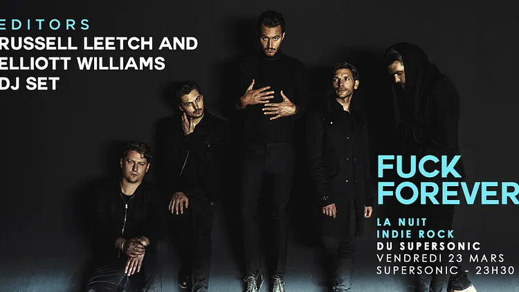 F*** Forever w/ Editors : Russell Leetch & Elliott Williams DJ set / La Nuit indierock 2000s