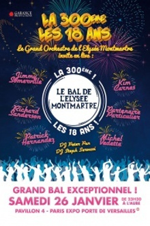 Le Bal de l'Elysée Montmartre - La 300ème - Les 18 ans