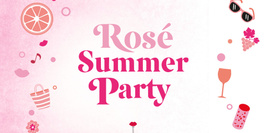 Rosé Summer Party 4ème Édition !