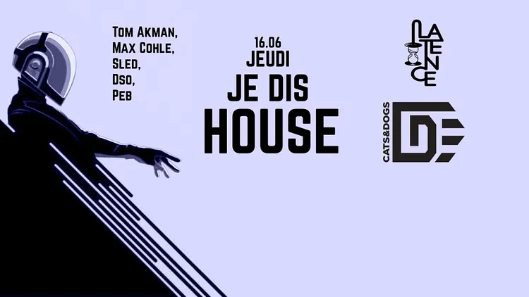 Jeudi je dis HOUSE