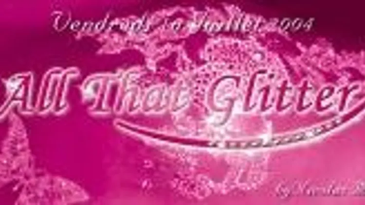 All That Glitter