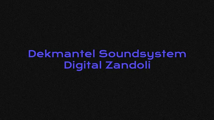 Club : Dekmantel Soundsystem, Digital Zandoli