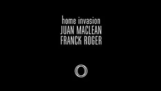 CLUB/ Home Invasion : Juan Maclean + Franck Roger